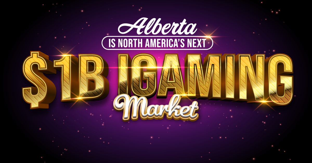 Gold "$1B iGaming Market" headline with text "Alberta is North America's next iGaming market" on purple starry background.